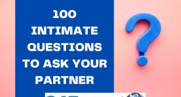 100 Intimate Questions To Ask Your Partner In Courtship Or Marriage