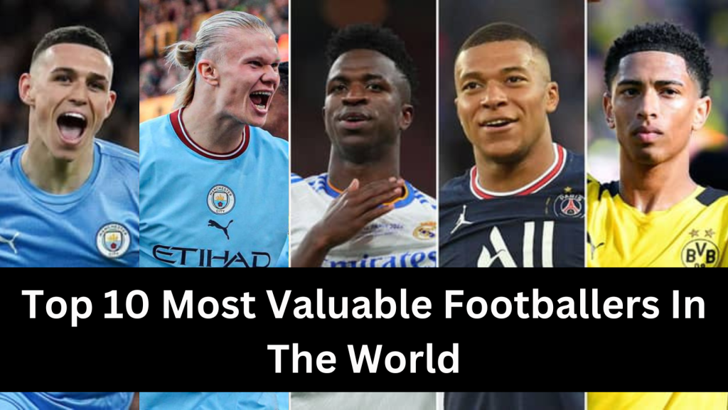 Top 10 Most Valuable Footballers In The World