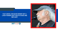 Fact Check: Did David Crosby Get A Liver Transplant? Death Cause And Obituary