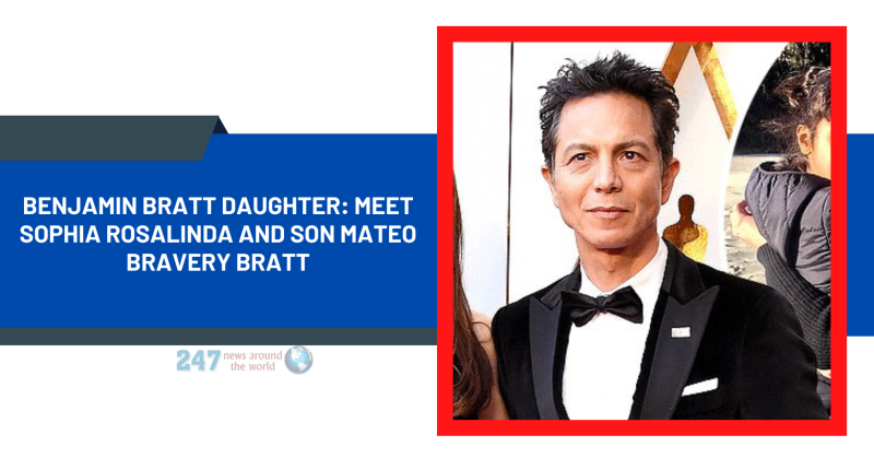 Benjamin Bratt Daughter: Meet Sophia Rosalinda And Son Mateo Bravery Bratt