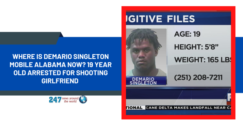 Where Is Demario Singleton Mobile Alabama Now? 19 year Old Arrested For Shooting Girlfriend 