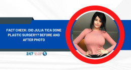 Fact Check: Did Julia Tica Done Plastic Surgery? Before And After Photo