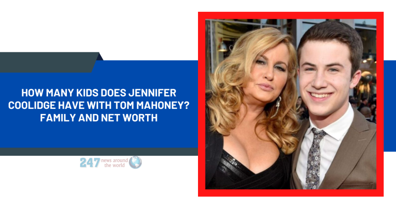 How Many Kids Does Jennifer Coolidge Have With Tom Mahoney? Family And Net Worth