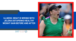 Illness: What Is Wrong With Jelena Ostapenko Health? Weight Gain Before And After