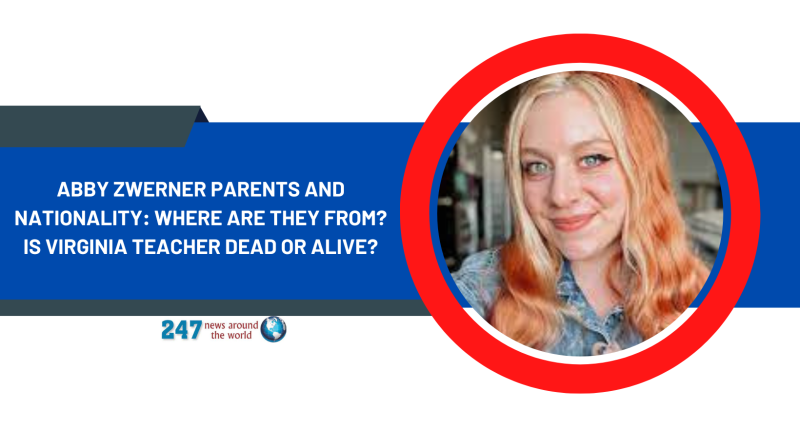 Abby Zwerner Parents And Nationality: Where Are They From? Is Virginia Teacher Dead Or Alive?