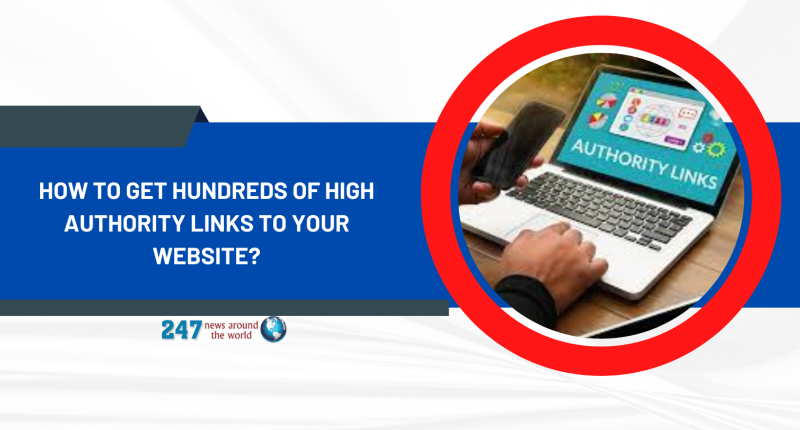 How To Get Hundreds of High Authority Links To Your Website?