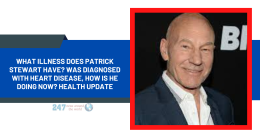 What Illness Does Patrick Stewart Have? Was Diagnosed With Heart Disease, How Is He Doing Now? Health Update