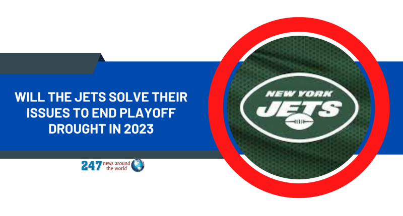 Will the Jets Solve Their Issues to End Playoff Drought in 2023
