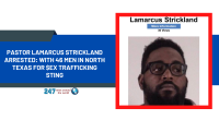 Pastor Lamarcus Strickland Arrested: With 46 Men In North Texas For $ex Trafficking Sting