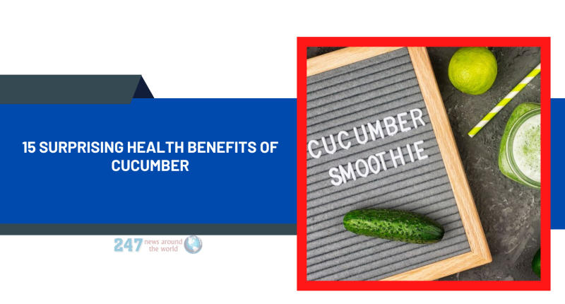 15 Surprising Health Benefits of Cucumber
