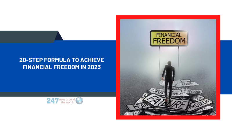 20-Step Formula to Achieve Financial Freedom In 2023