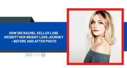 How Did Rachel Keller Lose Weight? Her Weight Loss Journey – Before And After Photo