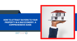 How to Attract Buyers to Your Property In a Bad Economy: A Comprehensive Guide