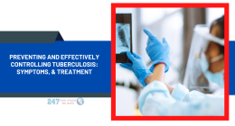 Preventing and Effectively Controlling Tuberculosis: Symptoms, & Treatment