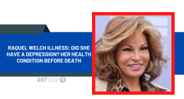 Raquel Welch Illness: Did She Have A Depression? Her Health Condition Before Death