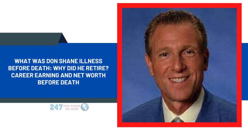 What Was Don Shane Illness Before Death: Why Did He Retire? Career Earning And Net Worth Before Death