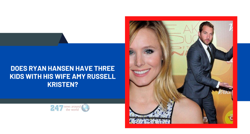 Does Ryan Hansen Have Three Kids With His Wife Amy Russell Kristen?