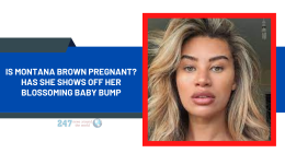 Is Montana Brown Pregnant? Has She Shows off Her Blossoming Baby Bump