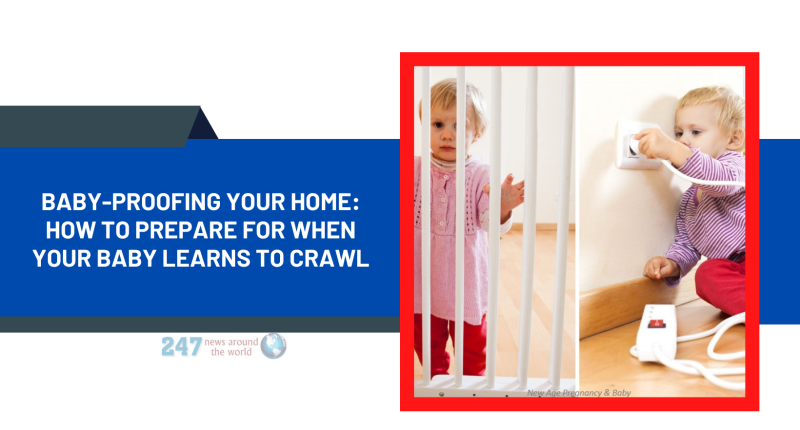 Baby-Proofing Your Home: How To Prepare For When Your Baby Learns To Crawl