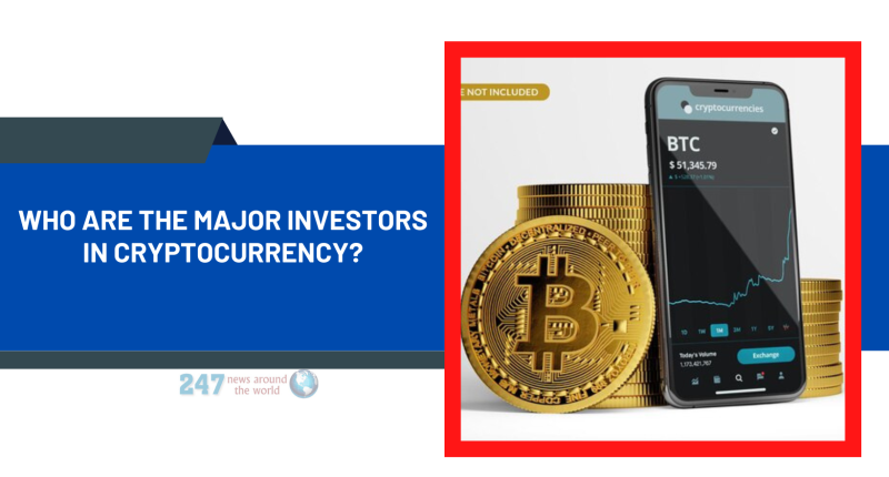 Who are the major investors in Cryptocurrency?