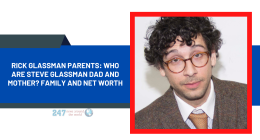 Rick Glassman Parents: Who Are Steve Glassman Dad And Mother? Family And Net Worth