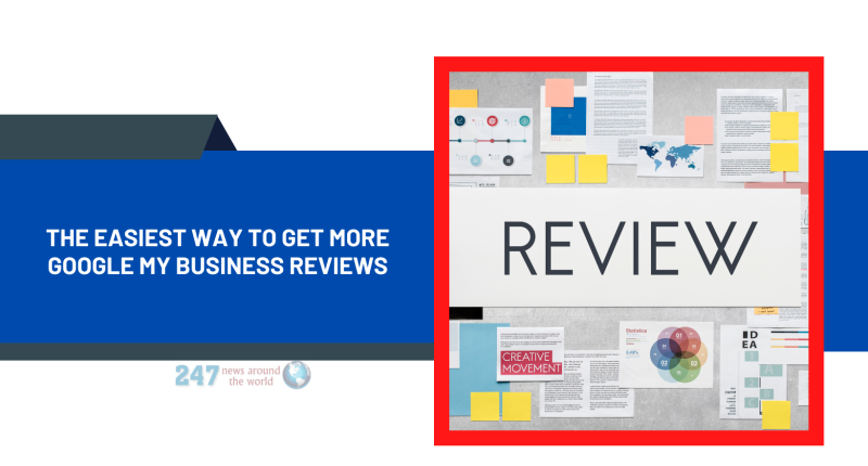 The Easiest Way to Get More Google My Business Reviews