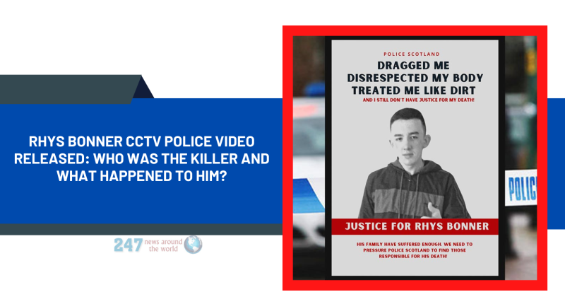 Rhys Bonner CCTV Police Video Released: Who Was The Killer And What Happened To Him?