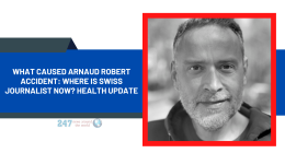 What Caused Arnaud Robert Accident: Where Is Swiss Journalist Now? Health Update