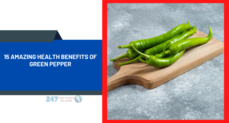 15 Amazing Health Benefits of Green Pepper