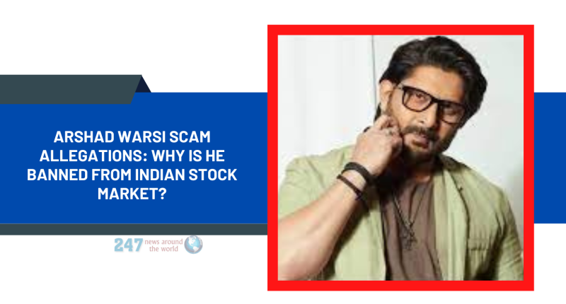Arshad Warsi Scam Allegations: Why Is He Banned From Indian Stock Market?
