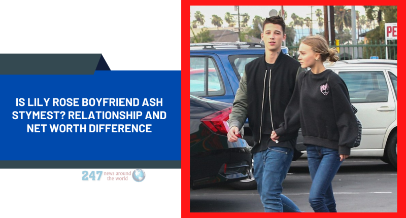 Is Lily Rose Boyfriend Ash Stymest? Relationship And Net Worth Difference