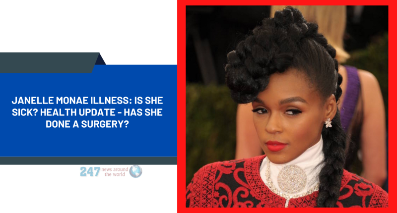 Janelle Monae Illness: Is She Sick? Health Update - Has She Done A Surgery?