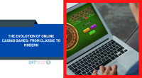 The Evolution of Online Casino Games: From Classic to Modern