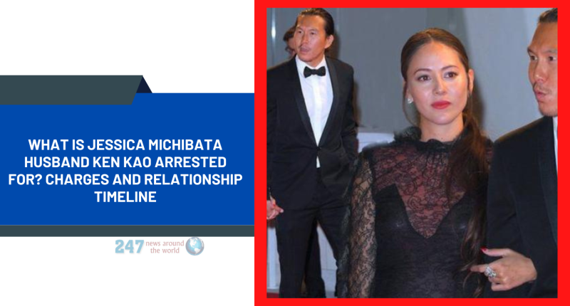 What Is Jessica Michibata Husband Ken Kao Arrested For? Charges And Relationship Timeline