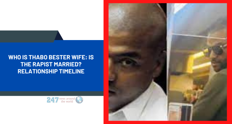 Who Is Thabo Bester Wife: Is The Rapist Married? Relationship Timeline