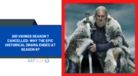 Did Vikings Season 7 Cancelled: Why The Epic Historical Drama Ended At Season 6?