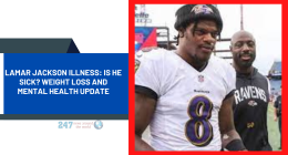 Lamar Jackson Illness: Is He Sick? Weight Loss And Mental Health Update