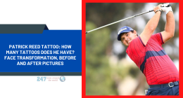 Patrick Reed Tattoo: How Many Tattoos Does He Have? Face Transformation, Before And After Pictures