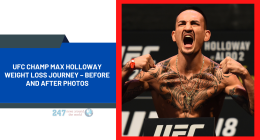 UFC Champ Max Holloway Weight Loss Journey – Before And After Photos