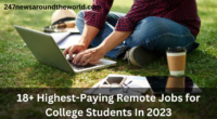 18+ Highest-Paying Remote Jobs for College Students In 2023