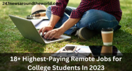 18+ Highest-Paying Remote Jobs for College Students In 2023