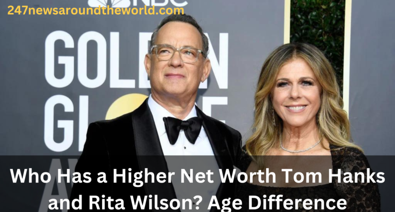 Who Has a Higher Net Worth Tom Hanks and Rita Wilson? Age Difference