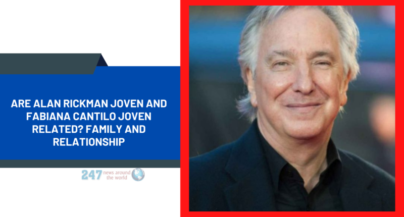 Are Alan Rickman Joven And Fabiana Cantilo Joven Related? Family And Relationship