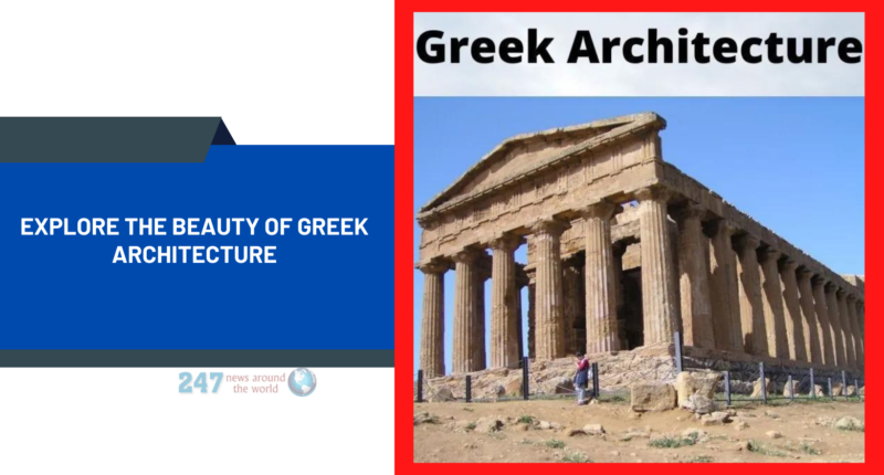 Explore the Beauty of Greek Architecture