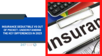 Insurance Deductible vs Out of Pocket: Understanding the Key Differences in 2023