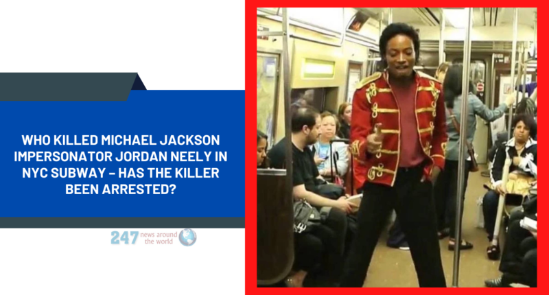 Who Killed Michael Jackson Impersonator Jordan Neely In NYC Subway ...