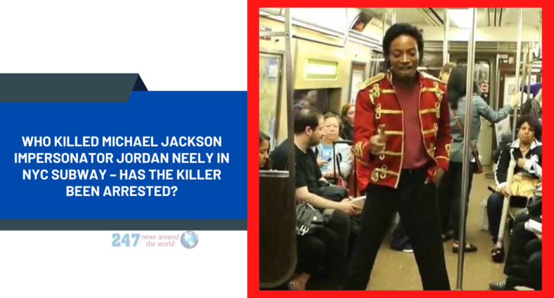 Who Killed Michael Jackson Impersonator Jordan Neely In NYC Subway – Has The Killer Been Arrested?