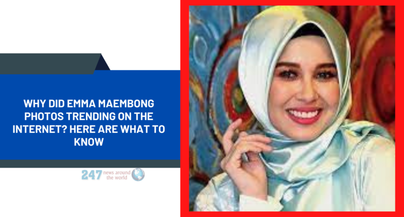 Why Did Emma Maembong Photos Trending On The Internet? Here Are What To Know