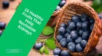 15 Healthy Fruits That Help Revitalize Kidneys