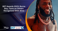 BET Awards 2023: Burna Boy, Tems and Others Recognized With Wins